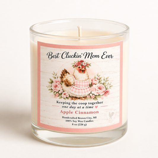 Best Cluckin’ Mom Ever Candle
